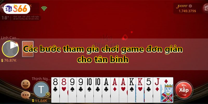 Các bước tham gia chơi game đơn giản cho tân binh