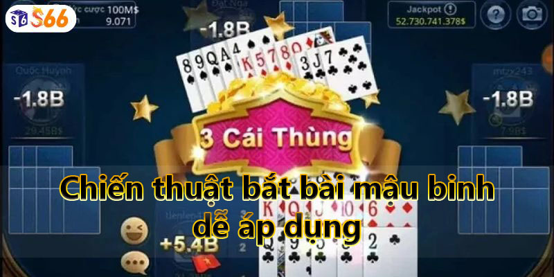 Chiến thuật bắt bài mậu binh dễ áp dụng